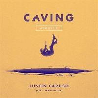 Justin Caruso – Caving (feat. James Droll) [Acoustic]