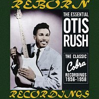 Otis Rush – Otis Rush, 1956-1958 His Cobra Recordings (HD Remastered)