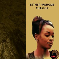 Esther Wahome – Furahia