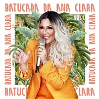 Ana Clara – Batucada Da Ana Clara [Ao Vivo / Vol. 1]