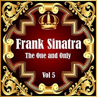 Frank Sinatra – Frank Sinatra: The One and Only Vol 5