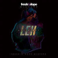 Fresh N Dope Mixtape hosted by Leh