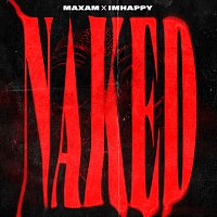 MAXAM, IMHAPPY – Naked