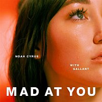 Noah Cyrus, Gallant – Mad at You