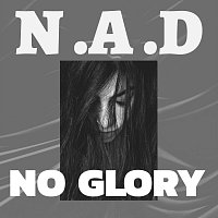 N.A.D – No Glory