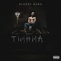 Bloody Hawk – Timima