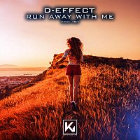 D-Effect – Run Away with Me