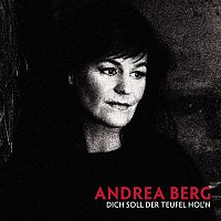 Andrea Berg – Dich soll der Teufel hol'n