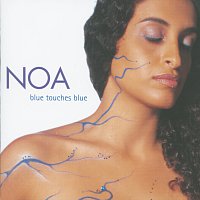 Noa – Blue Touches Blue