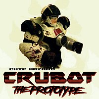 Chip Hazard – CRUBOT THE PROTOTYPE