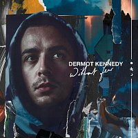 Dermot Kennedy – Without Fear [The Complete Edition]