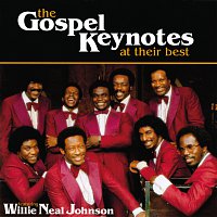 The Gospel Keynotes, Willie Neal Johnson – At Their Best