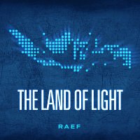 Raef – The Land Of Light