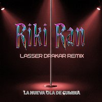 La Nueva Ola de Cumbia, Lasser Drakar – Riki Ran [Lasser Drakar Remix]