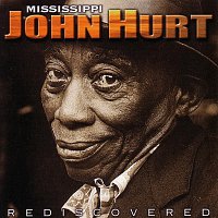 Mississippi John Hurt – Rediscovered