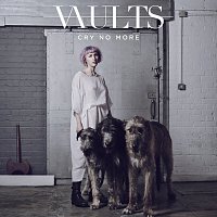 Vaults – Cry No More