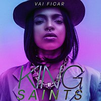 KING Saints – Vai Ficar