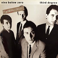 Nine Below Zero – Third Degree