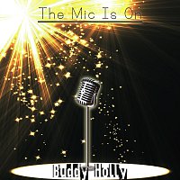 Buddy Holly – The Mic Is On