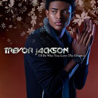 Trevor Jackson – I'll Be Who You Love (This Christmas)