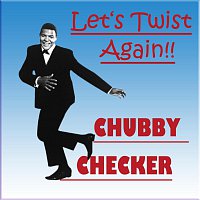 Chubby Checker – Lets Twist Again