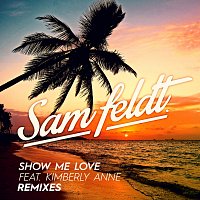 Sam Feldt, Kimberly Anne – Show Me Love [Remixes 2]