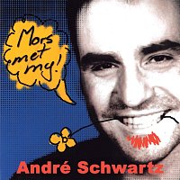 André Schwartz – Mors Met My