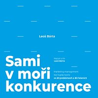 Leoš Bárta – Sami v moři konkurence