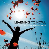 Různí interpreti – Learning To Howl: Music By Andrew Ford