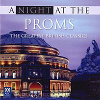 Různí interpreti – A Night At The Proms: The Greatest British Classics