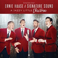 Ernie Haase & Signature Sound – A Jazzy Little Christmas