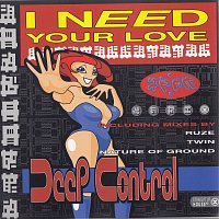 Deep Control – I Need Your Love