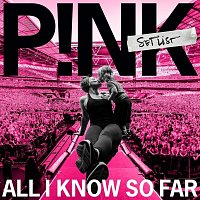 Pink – All I Know So Far: Setlist
