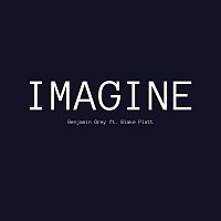 Benjamin Grey, Blake Platt – Imagine (feat. Blake Platt)