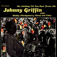 Johnny Griffin, Buddy Montgomery – Do Nothing 'Til You Hear From Me