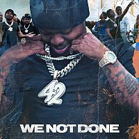 42 Dugg – WE NOT DONE