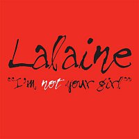 Lalaine – I'm Not Your Girl