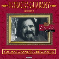 Horacio Guarany – Sus Más Grandes Creaciones [Vol. 2]