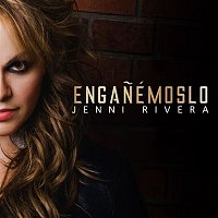 Jenni Rivera – Enganémoslo