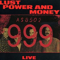999 – Lust, Power and Money
