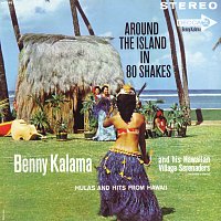 Benny Kalama And His Hawaiian Village Serenaders – Around The Island In 80 Shakes