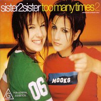 Sister2sister – Too Many Times 2
