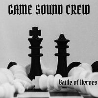 Game Sound Crew – Battle of Heroes