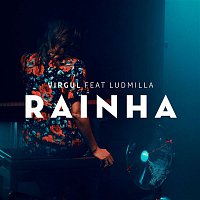 Virgul – Rainha (feat. Ludmilla)