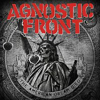 Agnostic Front – The American Dream Died