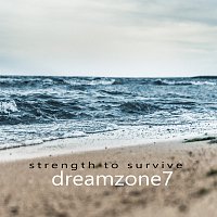 Dreamzone7 – Strength To Survive