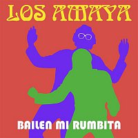 Los Amaya – Bailen Mi Rumbita