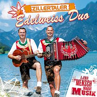 Zillertaler Edelweiss Duo – A jeder Mensch braucht Musik