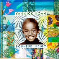 Yannick Noah – Bonheur indigo