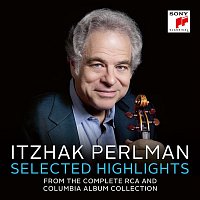 Itzhak Perlman – Itzhak Perlman - Selected Highlights from The Complete RCA and Columbia Album Collection